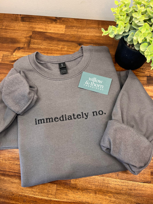 Immediately No